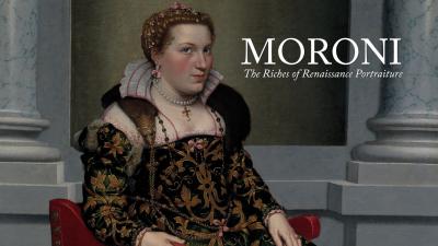 Link to exhibition video for Moroni, The Riches of Renaissance Portraiture
