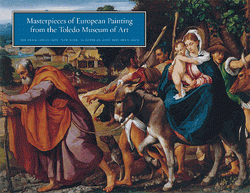cover of the catalogue for the exhibition Masterpieces of European Painting from the Toledo Museum of Art with painting of Saint Joseph leading the Virgin Mary and infant Jesus on a donkey in a landscape