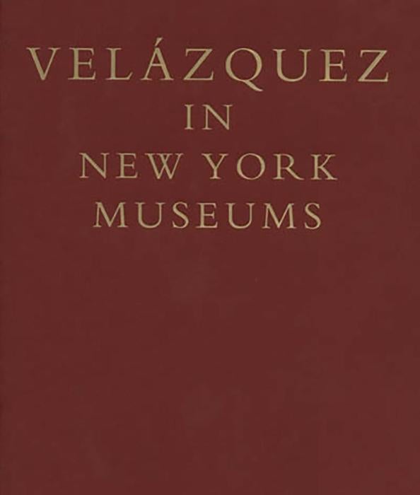 catalogue cover of Velázquez in New York Museums, with gold text on maroon background